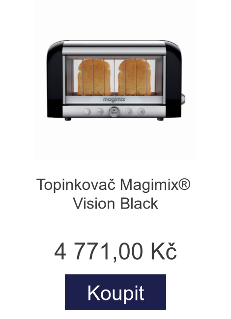 Topinkovač Magimix® Vision Black - 4 771 Kč