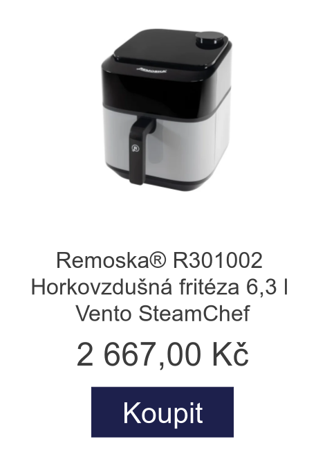 Remoska® R301002 Horkovzdušná fritéza 6,3 l Vento SteamChef - 2 667 Kč